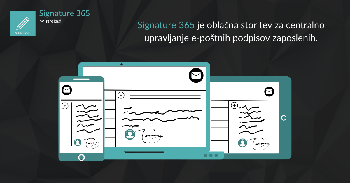 Upravljanje e-poštnih podpisov še nikoli ni bilo tako enostavno - Signature 365