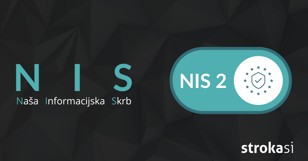 NIS 2: nova pravila za varnost vaše organizacije in priložnost za rast