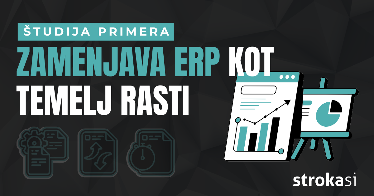 Ko zamenjava ERP sistema postane temelj rasti