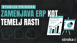 Ko zamenjava ERP sistema postane temelj rasti